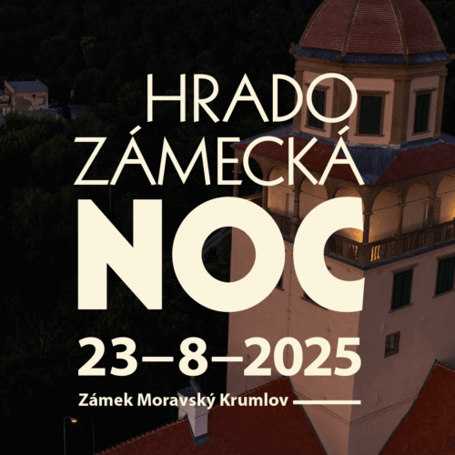 Hradozámecká noc 2025 v Moravském Krumlově Hradozámecká noc 2025 v Moravském Krumlově